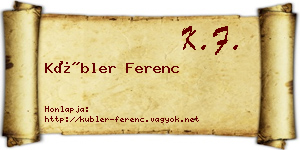 Kübler Ferenc névjegykártya